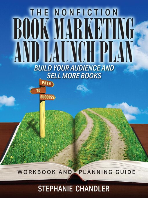 Title details for The Nonfiction Book Marketing and Launch Plan--Workbook and Planning Guide by Stephanie Chandler - Available